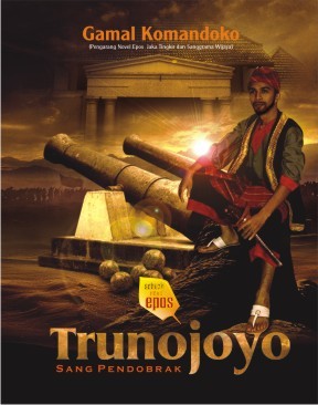 Trunojoyo : Sang Pendobrak