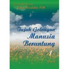 Tujuh Golongan Manusia Beruntung Jil. 1