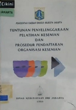 Tuntunan penyelenggaraan pelatihan kesenian dan prosedur pendaftaran organisasi kesenian