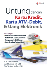 Untung dengan kartu kredit, kartu atm-debit, dan uang elektronik