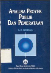 Analisa proyek publik dan pemerataan / Dj. A. Simarmata