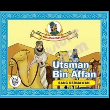 Utsman Bin Affan : Sang dermawan