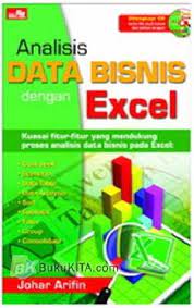 Analisis data bisnis dengan excel / Johar Arifin editor Bonita