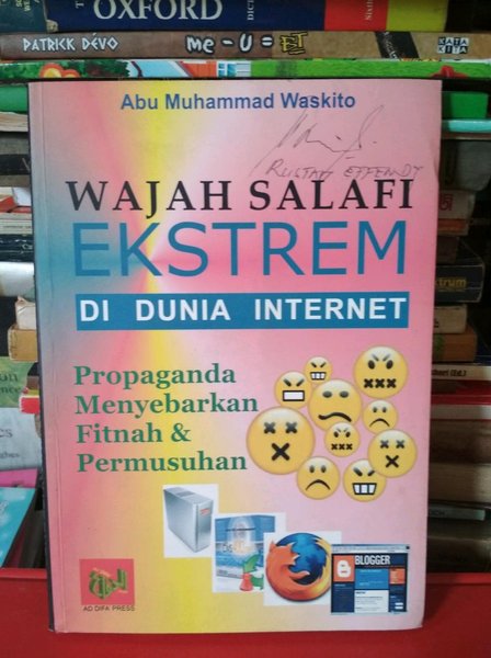 Wajah Salafi Ekstrem di Dunia Internet :  Propaganda Menyebarkan Fitnah dan Permusuhan / Abu Muhammad Waskito