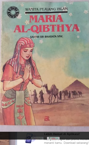 Wanita pejuang Islam :  Maria Al-Qibthya / Savitri Sri Bharata