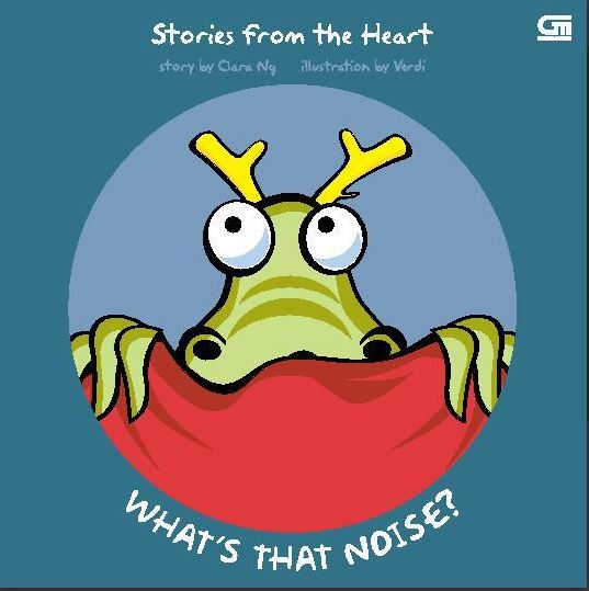 Stories from the heart : what's that noise?