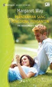 Pernikahan sang pengiring pengantin : The bridesmaid's wedding