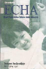 Echa : Kisah pemerolehan bahasa anak Indonesia