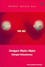 Jangan main-main : dengan kelaminmu