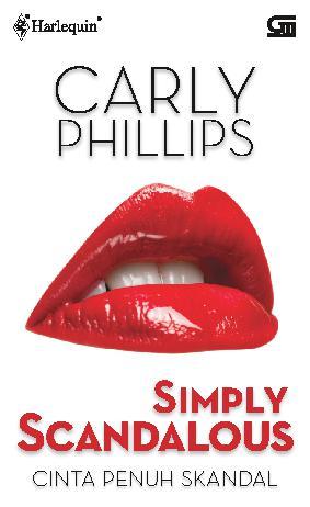 Cinta penuh skandal / Carly Phillips ; Penyunting ; Wulan Kusumawardhani ; Penerjemah ; Lingliana