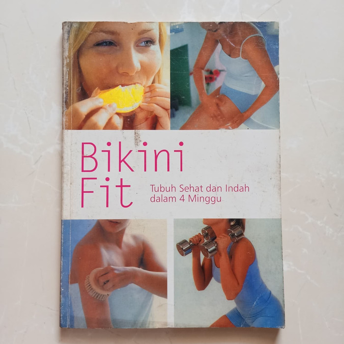Bikini Fit (Tubuh sehat dan indah dalam 4 minggu)