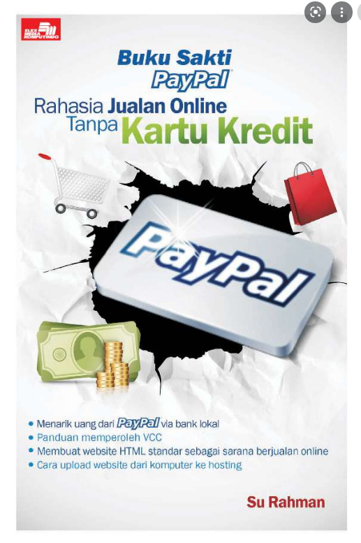 Buku sakti Paypal :  Rahasia jualan online tanpa kartu kredit / Su Rahman ; Editor Whindhy Yoevestian