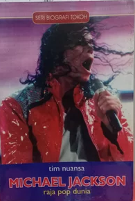 Michael Jackson : Raja Pop Dunia