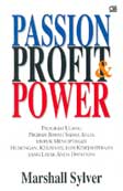 Passion, profit, dan power : Program ulang pikiran bawah sadar anda untuk menciptakan hubungan, kekayaan, dan kesejahteraan yang layak anda dapatkan