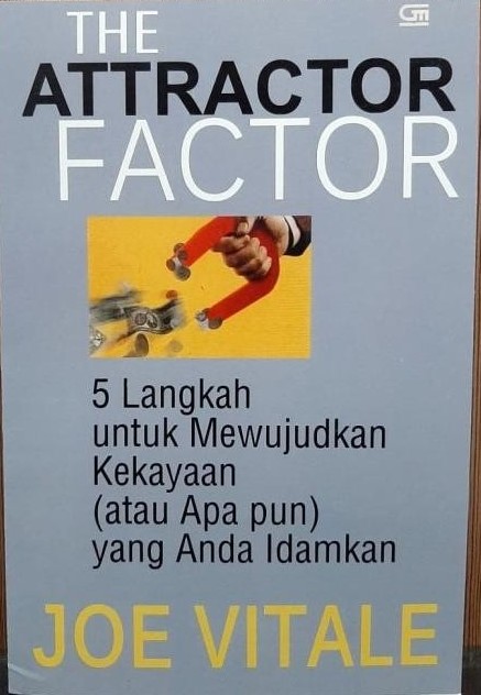 The Attractor Factor : 5 langkah untuk mewujudkan kekayaan (apapun) yg anda idamkan