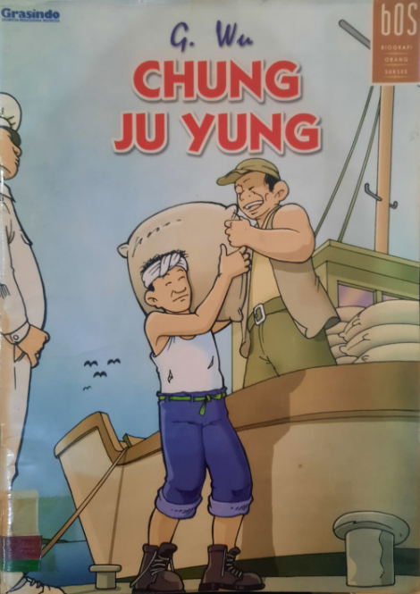 Seri Biografi Orang Sukses : Chung Ju Yung