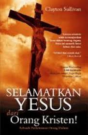 Selamatkan Yesus Dari Orang Kristen