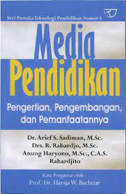 Media Pendidikan : Pengertian, Pengembangan dan Pemanfaatannya