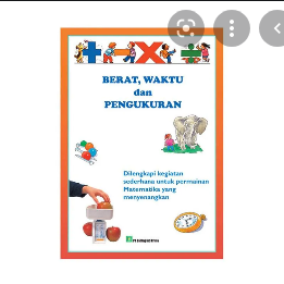 Matematika yang menyenangkan : Berat dan waktu