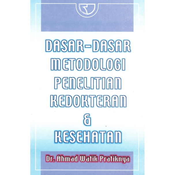 Dasar-dasar Metodologi Penelitian Kedokteran dan Kesehatan