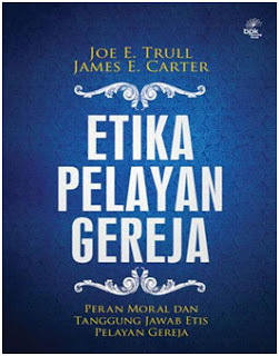 Etika pelayan gereja : peran moral dan tanggung jawab etis pelayan gereja