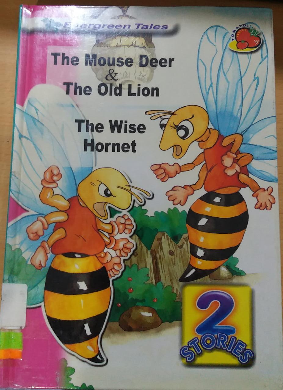The mouse deer and the old lion, the wise hornet / Jeff K.L. Lay; editor, Francis Law ; ilustrator, Jimmy Loh