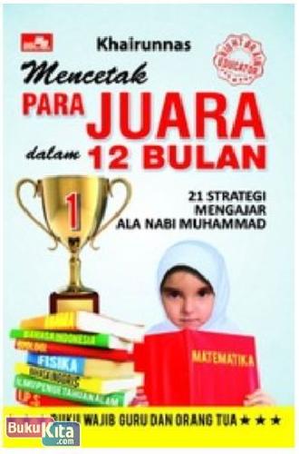 Mencetak Para Juara dalam 12 Bulan