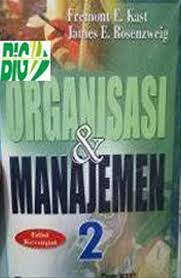 Organisasi dan manajemen 2 / Fremont E. Kast ; James E. Rosenzweig