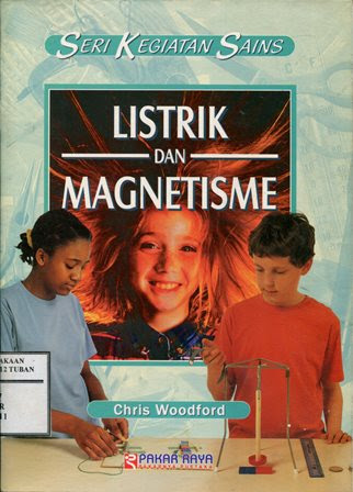 Seri Kegiatan sains vol.1 : Listrik dan Magnetisme