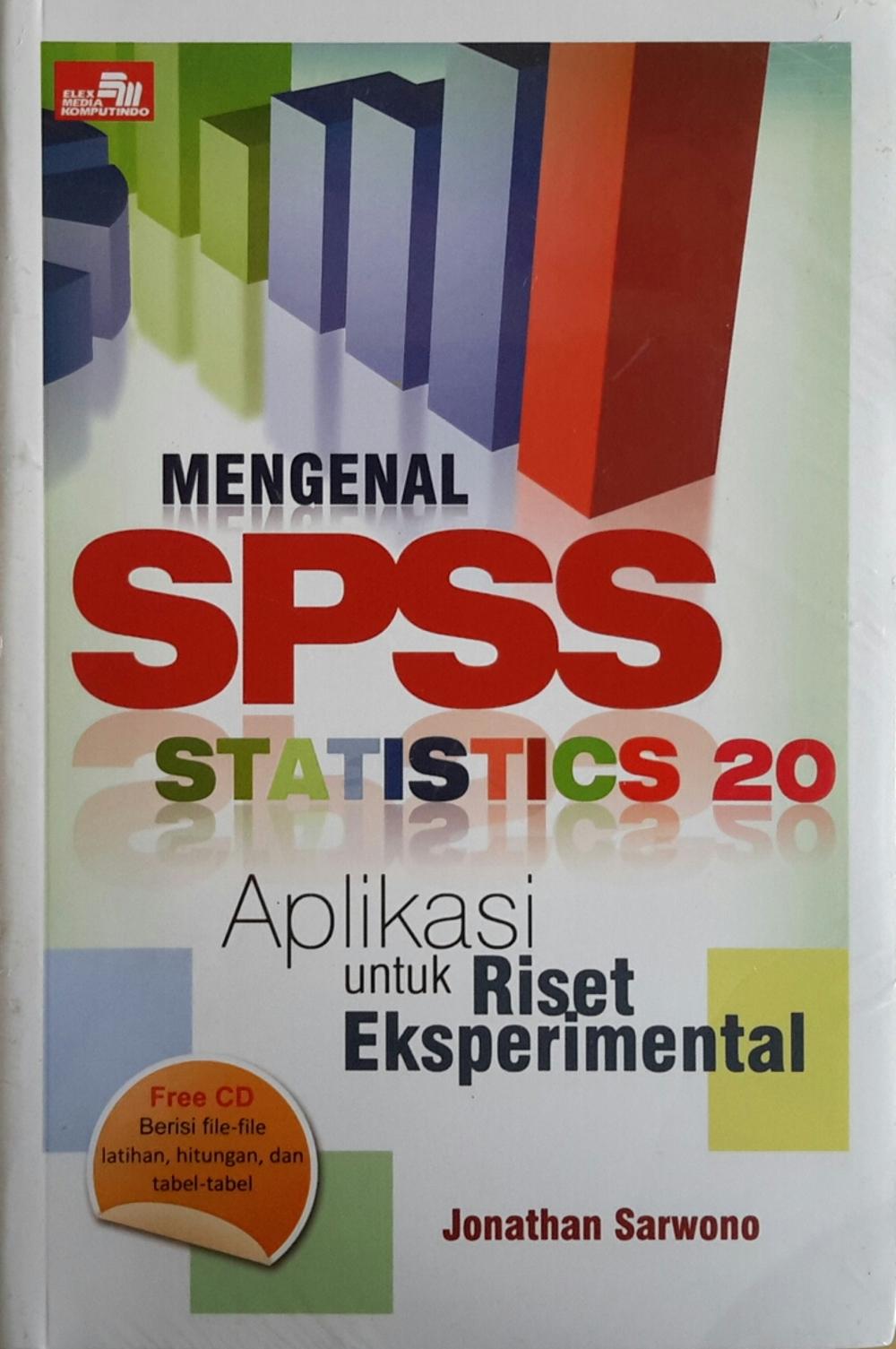 Mengenal SPSS Statistics 20 : Aplikasi Untuk Riset Eksperimental