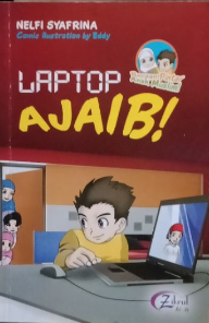 Laptop Ajaib ! / Nelfi Syafrina