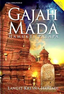 Gajah Mada :  Hamukti Palapa / Langit Kresna Hariadi; editor Sukini