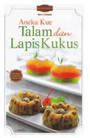 Aneka kue talam dan lapis kukus / Tim Dapur Demedia ; Editor Ayu Kharie