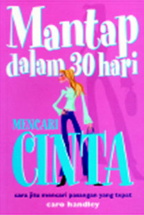 Mantap Dalam 30 Hari Mencari Cinta : cara jitu mencari pasangan yang tepat