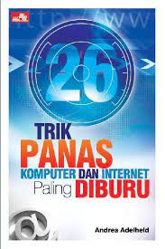 26 Trik panas komputer dan internet paling diburu