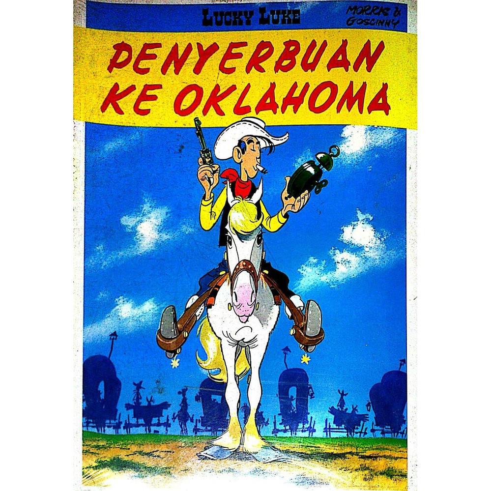 Lucky Luke :  Penyerbuan ke Oklahoma / Morris ; penerjemah : Fandi Achmad Shofwan ; editor : Niken S. Djokosuratno
