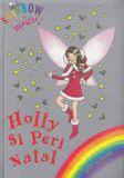 Rainbow Magic : Holly si Peri Natal
