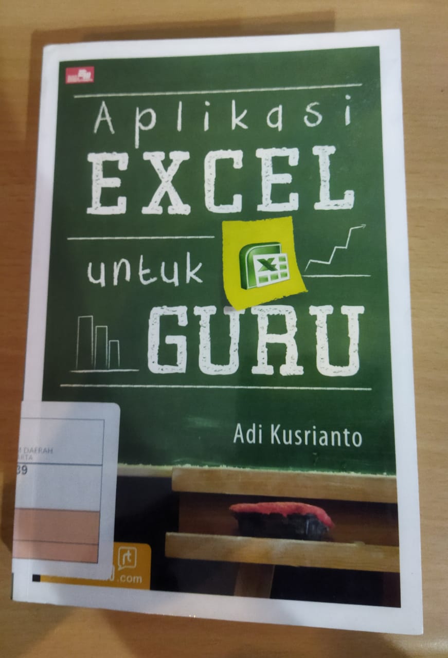 Aplikasi Excel untuk Guru / Adi Kusrianto