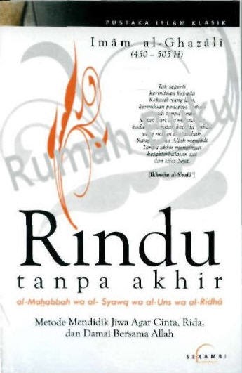 Rindu tanpa akhir : Metode mendidik jiwa agar cinta, rida, dan damai bersama allah