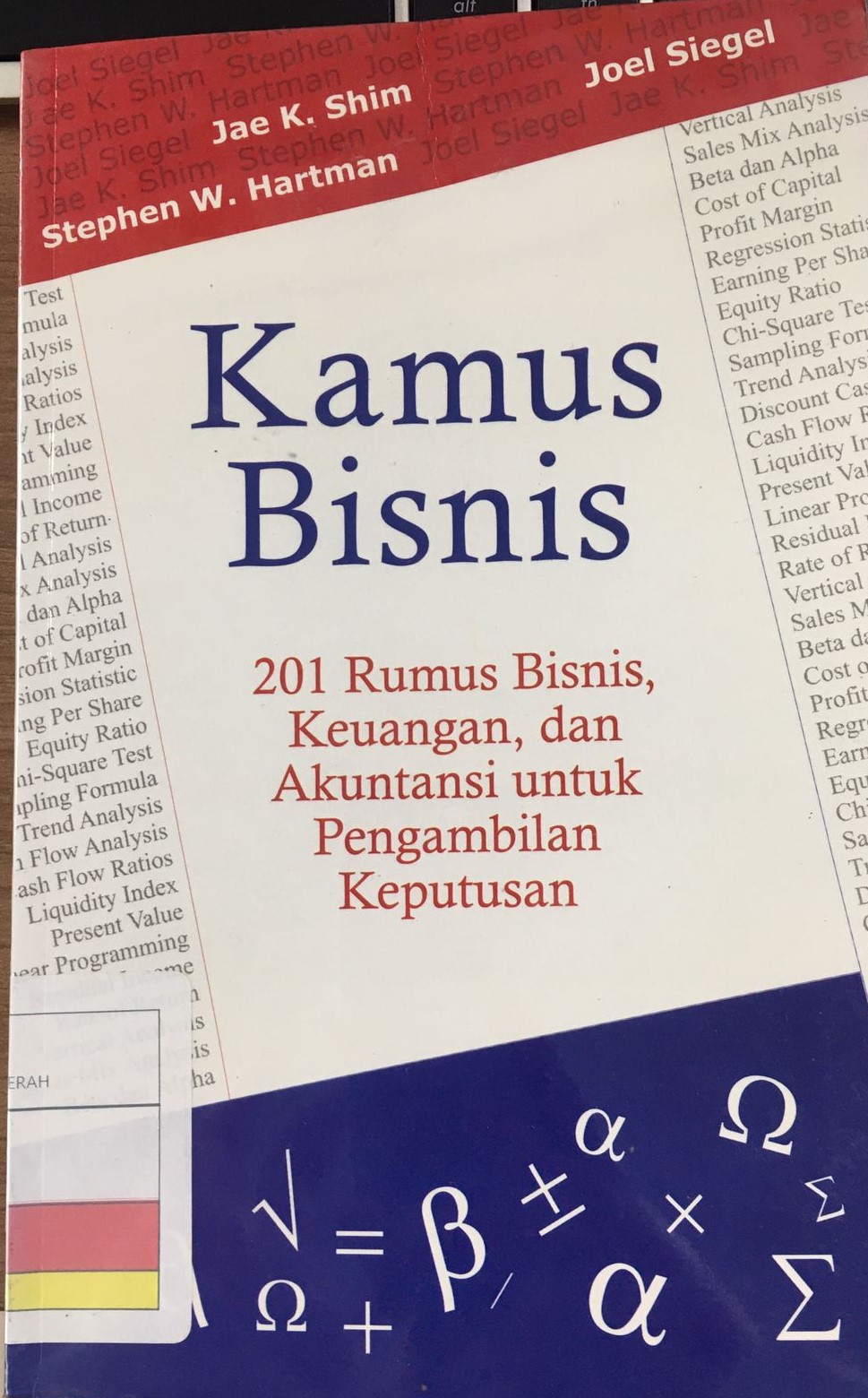 Kamus bisnis : 201 Rumus Bisnis Keuangan, dan Akuntansi untuk Pengambilan Keputusan