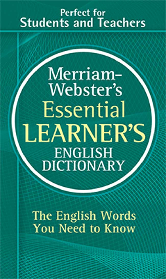Merriam-Webster's essential learner's english dictionary