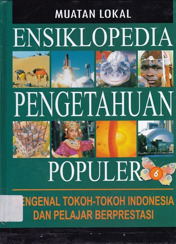 Ensiklopedia Pengetahuan Populer : Muatan Lokal