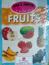 Kid's zone a book of fruits / Sunrise Publisher