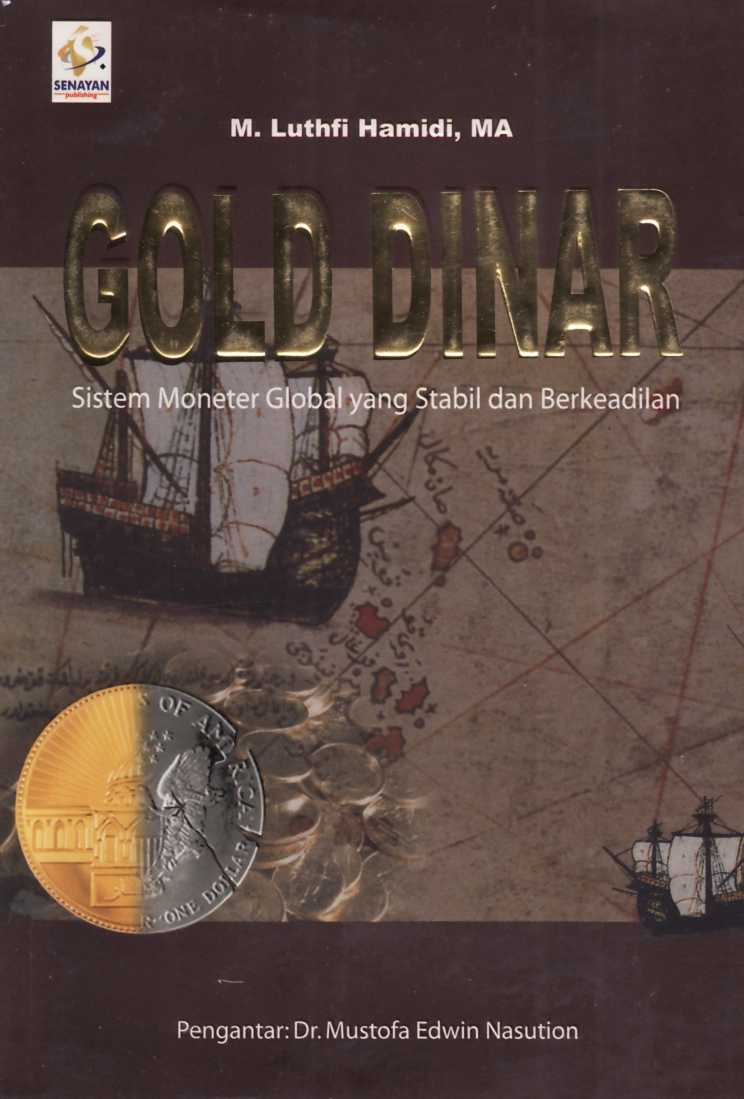 Gold Dinar : Sistem Moneter global yang Stabil dan berkeadilan