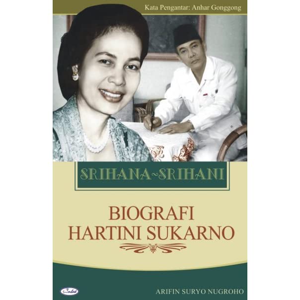 Srihana-Srihani : biografi hartini sukarno