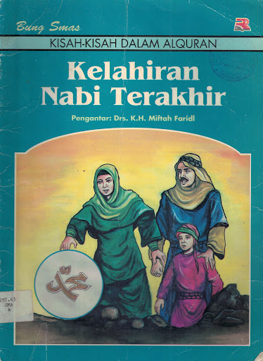 Kelahiran Nabi Terakhir : Kisah-kisah dalam Alquran