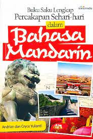 Buku saku lengkap percakapan sehari-hari dalam bahasa Mandarin / Andrian ; Cryce Yulianti ; penyunting : Ann Han, Shu Yang