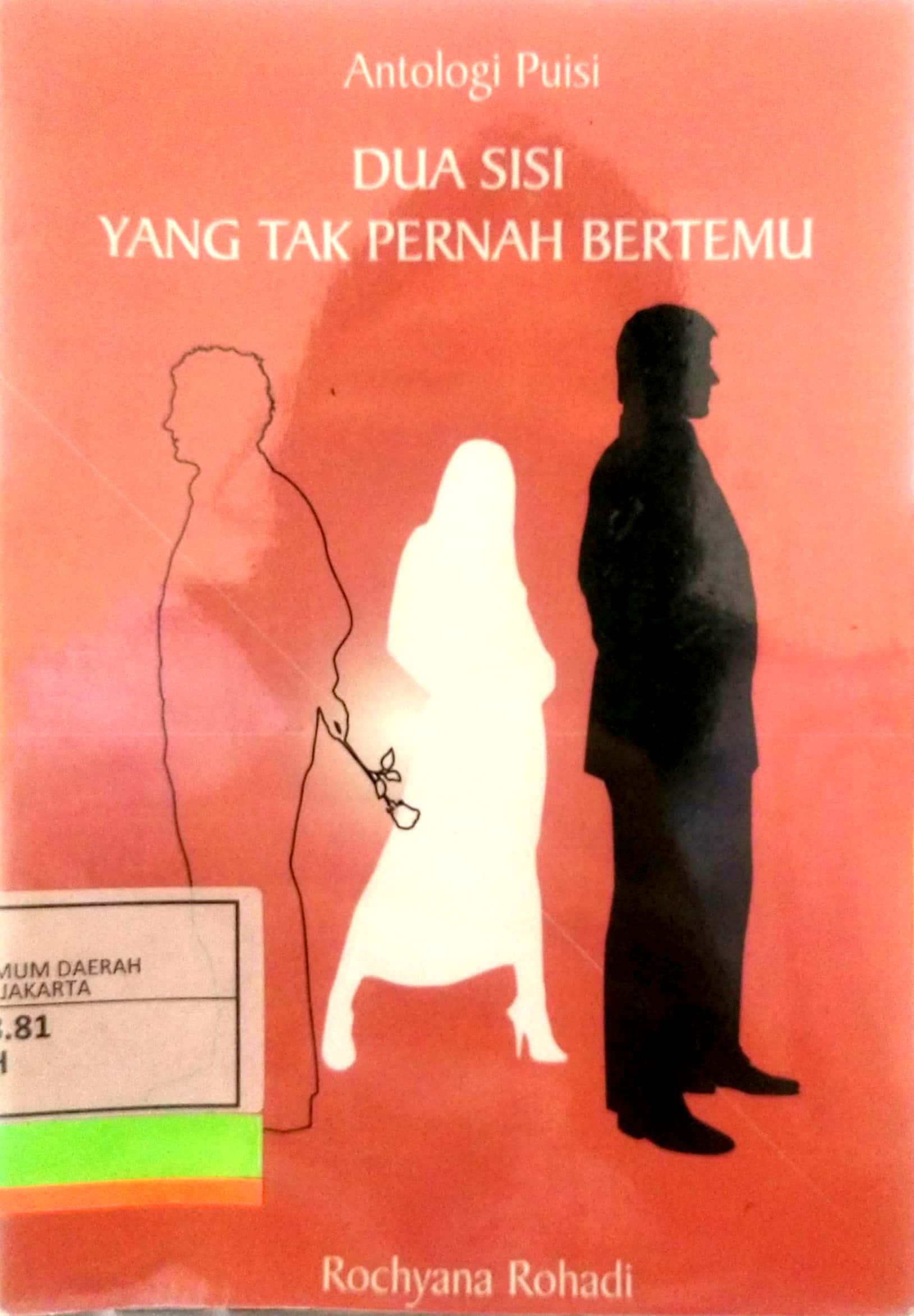Dua Sisi yang tak Pernah Bertemu : Antologi Puisi