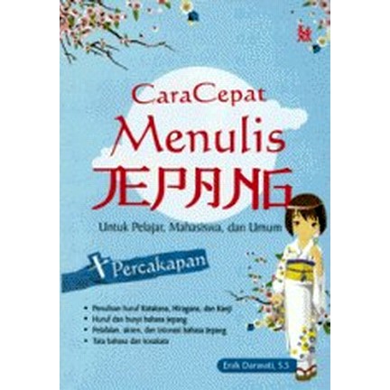 Cara cepat menulis Jepang : untuk pelajar , mahasiswa dan umum