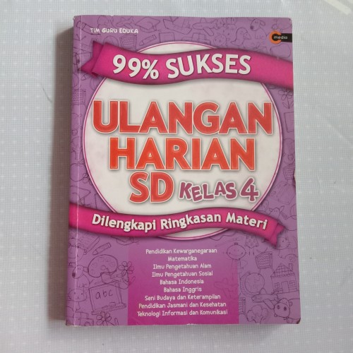99% Sukses ulangan harian SD kelas 4 : Dilengkapi ringkasan materi